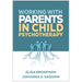 Working with Parents in Child Psychotherapy