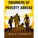 Prisoners of Poverty Abroad