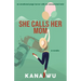 She Calls Her Mom