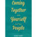 Coming Together With Yourself And Your People