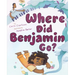 Where Did Benjamin Go?: A Picture Book
