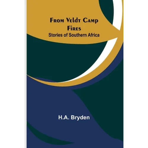 From Veldt Camp Fires: Stories of Southern Africa