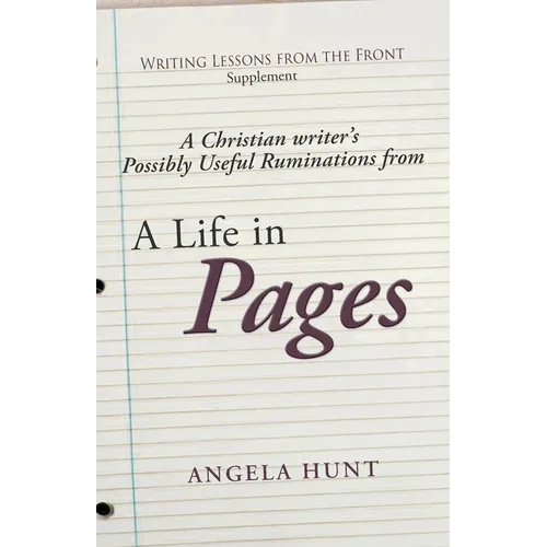 A Christian Writer's Possibly Useful Ruminations on a Life in Pages