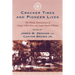 Cracker Times and Pioneer Lives: The Florida Reminiscences of George Gillett Keen and Sarah Pamela Williams