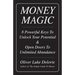 Money Magic: 8 Powerful Keys To Unlock Your Potential & Open Doors To Unlimited Abundance
