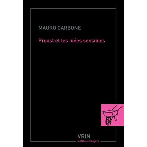 Proust Et Les Idees Sensibles