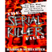 The Serial Killer Files: The Who, What, Where, How, and Why of the World's Most Terrifying Murderers