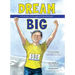 Dream Big: A True Story of Courage and Determination