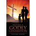 Raising a Godly Generation