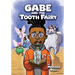 Gabe and the Tooth Fairy