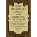 Shakespeare Lexicon and Quotation Dictionary, Vol. 1: Volume 1