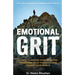 Emotional GRIT: 8 steps to master your emotions, transform your thoughts & change your world