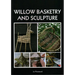 Willow Basketry and Sculpture