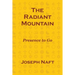 The Radiant Mountain: Presence to Go
