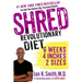 Shred: The Revolutionary Diet: 6 Weeks, 4 Inches, 2 Sizes