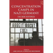 Concentration Camps in Nazi Germany: The New Histories