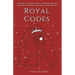 Royal Codes: A Guide To Gracefully Breaking All The Rules And Finding Your Worth