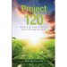 Project 120: Hearing God's Voice and Following Him