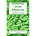 Moringa Over Medicine: There Is a Plant for Every Illness