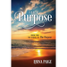 For a Purpose: Book Two - The sequel to: The Purpose