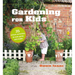 Gardening for Kids: 35 Nature Activities to Sow, Grow, and Make