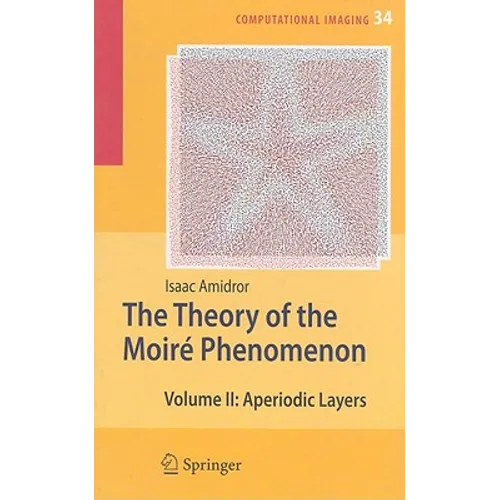 The Theory of the Moiré Phenomenon: Volume II Aperiodic Layers