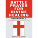 Battle Prayer for Divine Healing: Field Manual 2