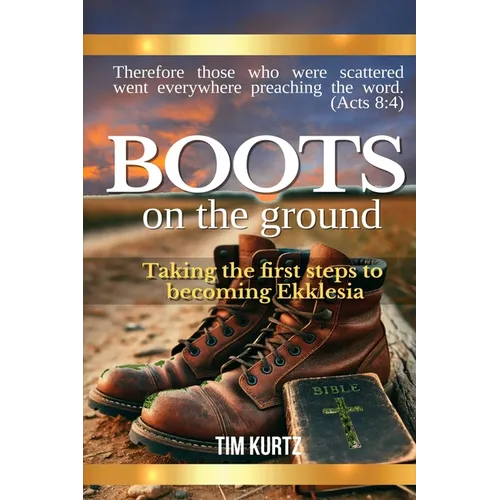 Boots On The Ground: Taking the first steps to becoming Ekklesia