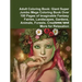 Adult Coloring Book: Giant Super Jumbo Mega Coloring Book Over 100 Pages of Imaginable Fantasy Fairies, Landscapes, Gardens, Animals, Fores
