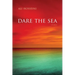 Dare the Sea: Stories