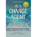 Be a Change Agent: Leadership in a Time of Exponential Change