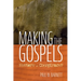 Making the Gospels: Mystery or Conspiracy?