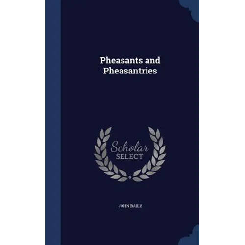 Pheasants and Pheasantries