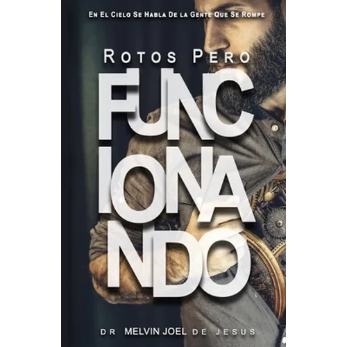Rotos Pero Funcionando: En El Cielo Se Habla De La Gente Que Se Rompe
