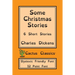 Some Christmas Stories (Cactus Classics Dyslexic Friendly Font): 6 Short Stories; 12 Point Font; Dyslexia Edition; OpenDyslexic