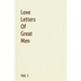 Love Letters Of Great Men - Vol. 1