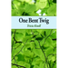 One Bent Twig