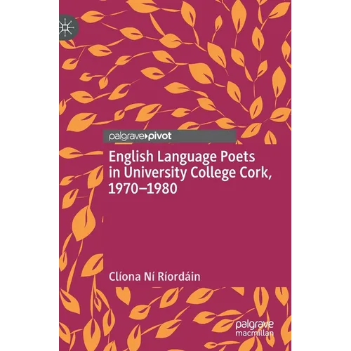 English Language Poets in University College Cork, 1970-1980