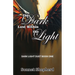 The Dark Lost Within the Light: Dark Light Duet Book One