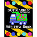 Dot Marker Activiti Book for Toodlers Ages 2: My First Creative Coloring Book Mighty Trucks Cars and Vehicles Easy Guided Big Dots Cute Unique Fun Pag