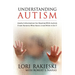 Understanding Autism: Useful Information for Dealing with Autism from Parents who Have Lived with it 24/7 with Four Children in the Autistic Spectrum