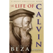 The Life of John Calvin