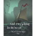 And Everything In Between: The Art of Aric Salyer: Vol. 1