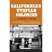 California's Utopian Colonies