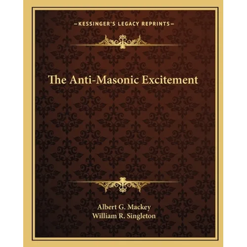 The Anti-Masonic Excitement