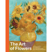 The Art of Flowers: 28 Pull-Out Posters of Floral Masterpieces from Great Artists Including Monet, Klimt, Van Gogh, and More