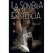 La sombra de la existencia