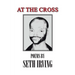 At the Cross: Poems by Seth Irving