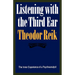 Listening with the Third Ear: The Inner Experience of a Psychoanalyst