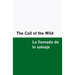 The Call of the Wild / la Llamada de lo Salvaje [Bilingual Edition] - English & Spanish